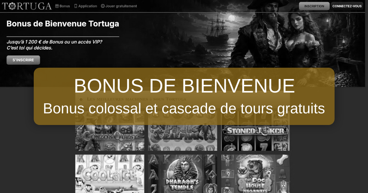 Tortuga Casino et son bonus de bienvenue : modalités et accès